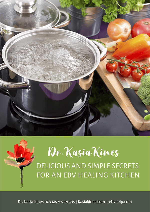 Delicous and Simple Secrets for an EBV Healing Kitchen